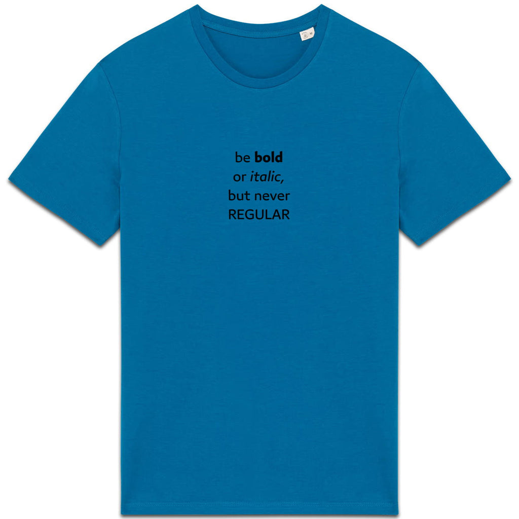 Be bold or italic but never regular - front_3