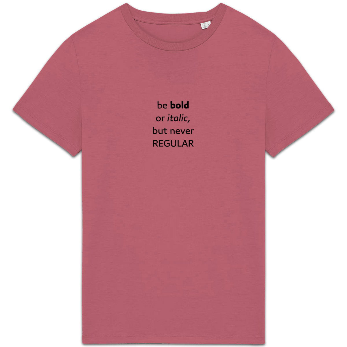 Be bold or italic but never regular - front_6